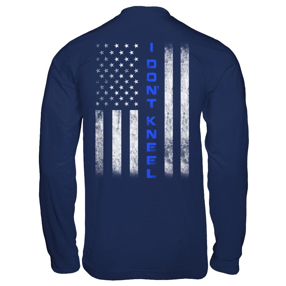 I Don't Kneel Thin Blue Line Flag Patriotic Police-T-Shirt & Hoodie-Long Sleeve T-Shirt-Navy