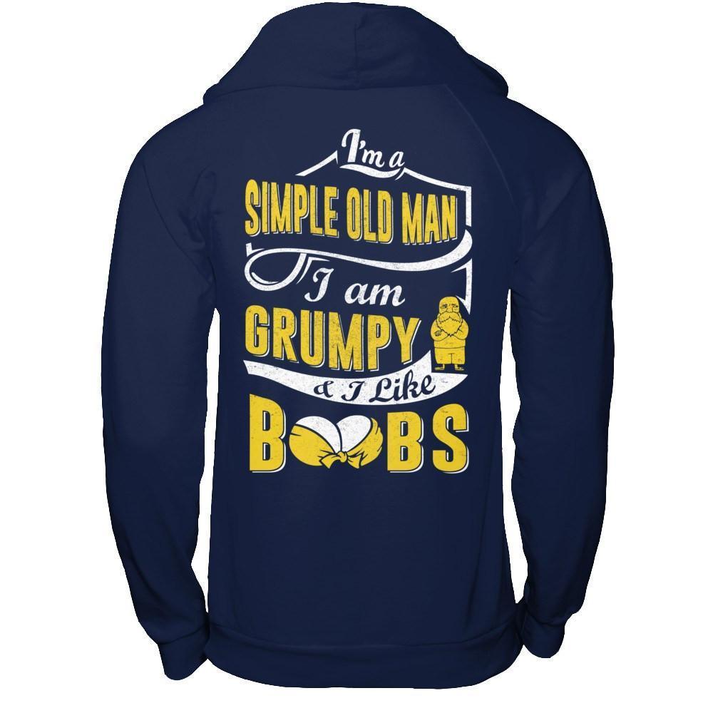 I'm A Simple Old Man I'm Grumpy And I Like Boobs-T-Shirt & Hoodie-Pullover Hoodie-Navy