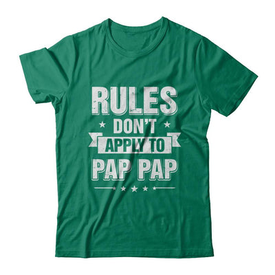 Grandfather Rules Don't Apply To Pap Pap-T-Shirt & Hoodie-Classic T-Shirt-Kelly Green