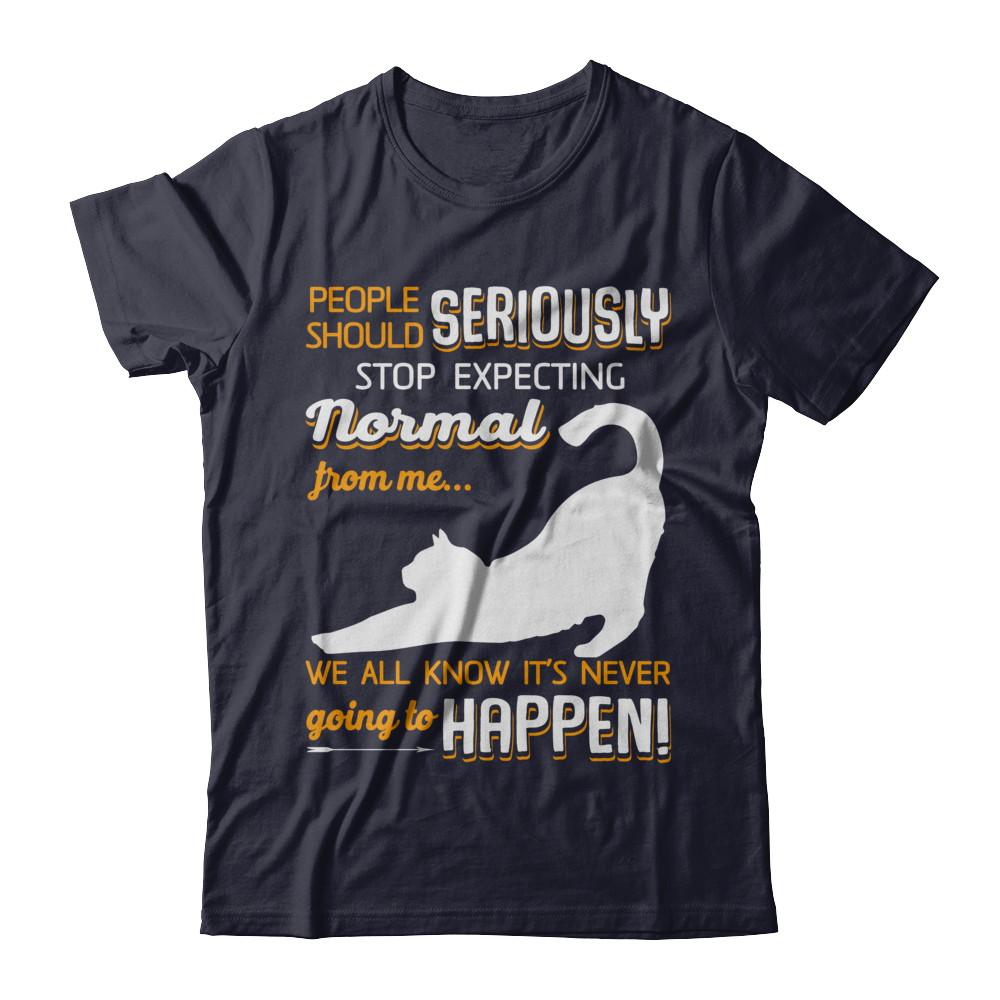 Cat People Should Seriously Stop Expecting Normal-T-Shirt & Sweatshirt-Premium T-Shirt-Midnight Navy