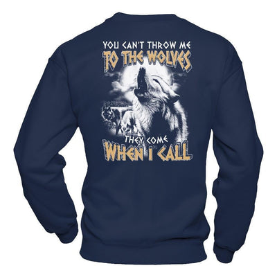 You Can't Throw Me To The Wolves They Come When I Call-T-Shirt & Hoodie-Crewneck Sweatshirt-Navy