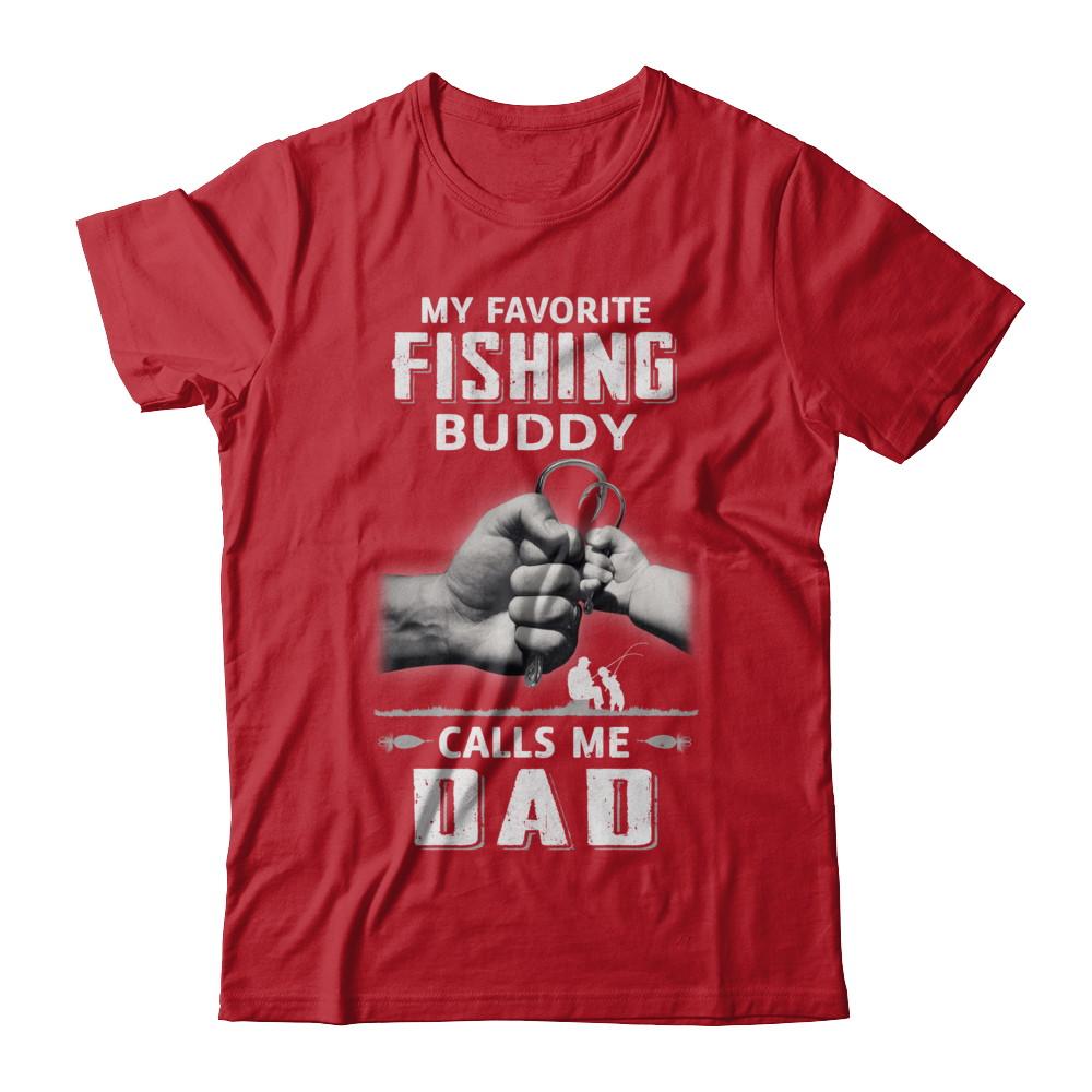 My Favorite Fishing Buddy Calls Me Dad Fish Fathers Day-T-Shirt & Hoodie-Classic T-Shirt-Red
