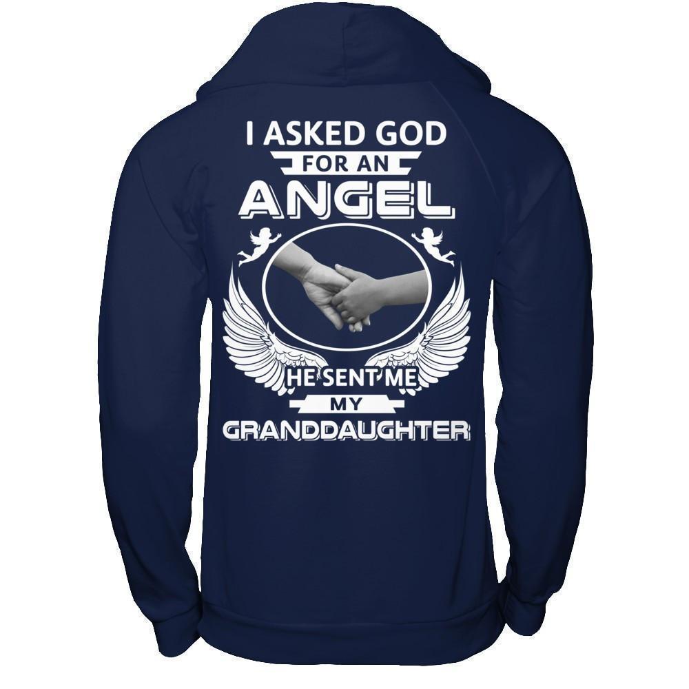 I Asked God For An Angel He Sent Me My Granddaughter-T-Shirt & Hoodie-Pullover Hoodie-Navy