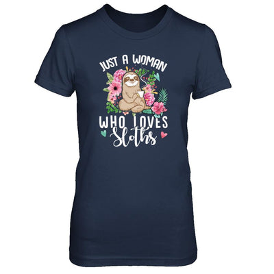 Just A Woman Who Loves Sloths-T-Shirt & Tank Top-Women's T-Shirt-Navy