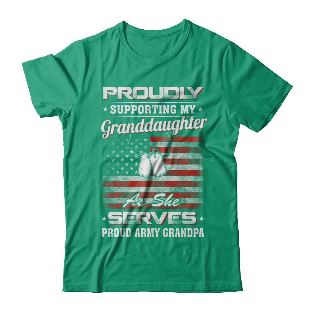 Supporting My Granddaughter As She Serves Proud Army Grandpa-T-Shirt & Hoodie-Classic T-Shirt-Kelly Green