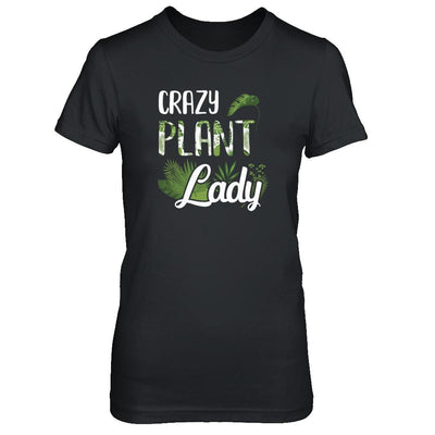 Crazy Plant Lady Funny Gardening Plant Mom Gift-T-Shirt & Tank Top-Women's T-Shirt-Black