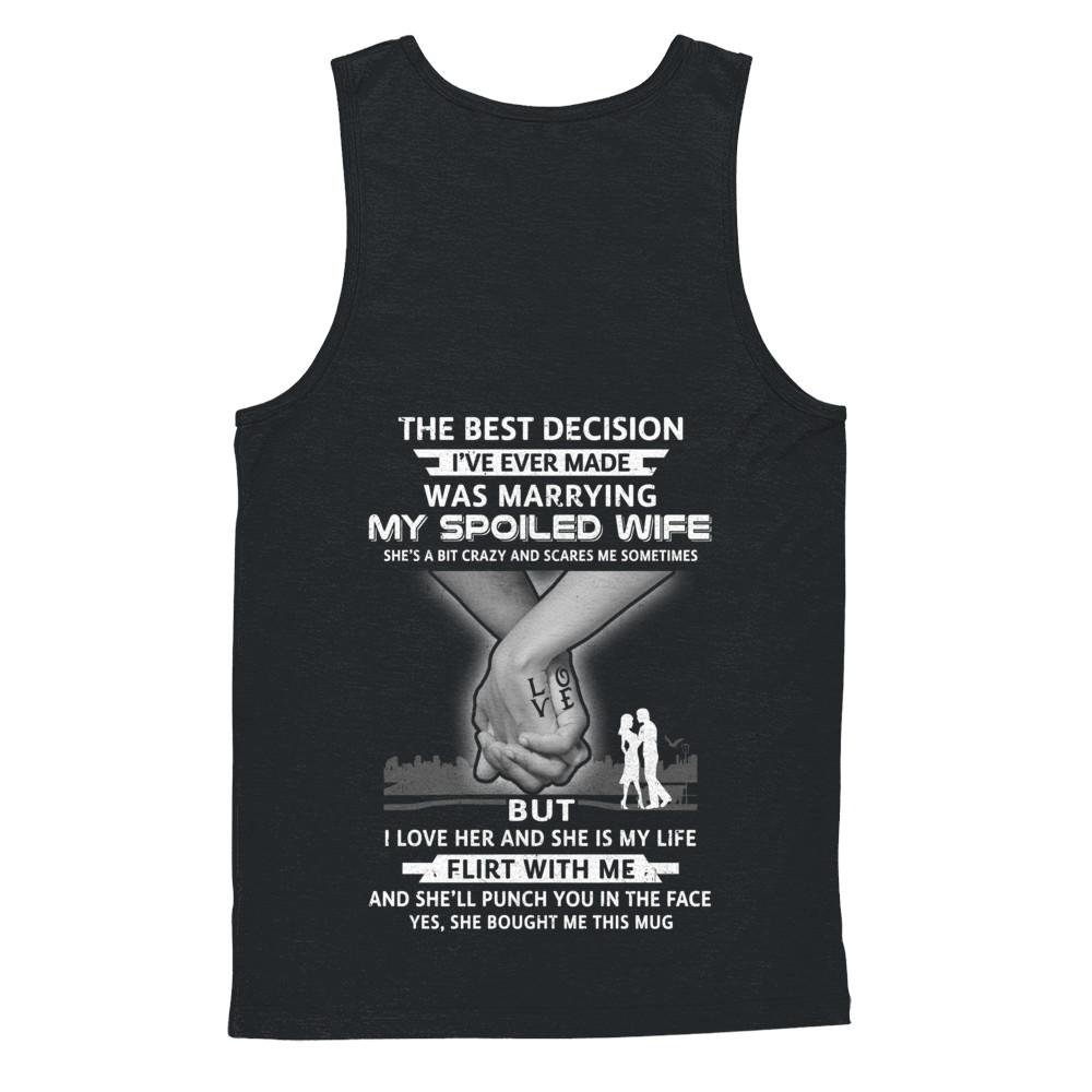 The Best Decision Marring My Spoiled Wife Husband Gift-T-Shirt & Hoodie-Unisex Tank-Black