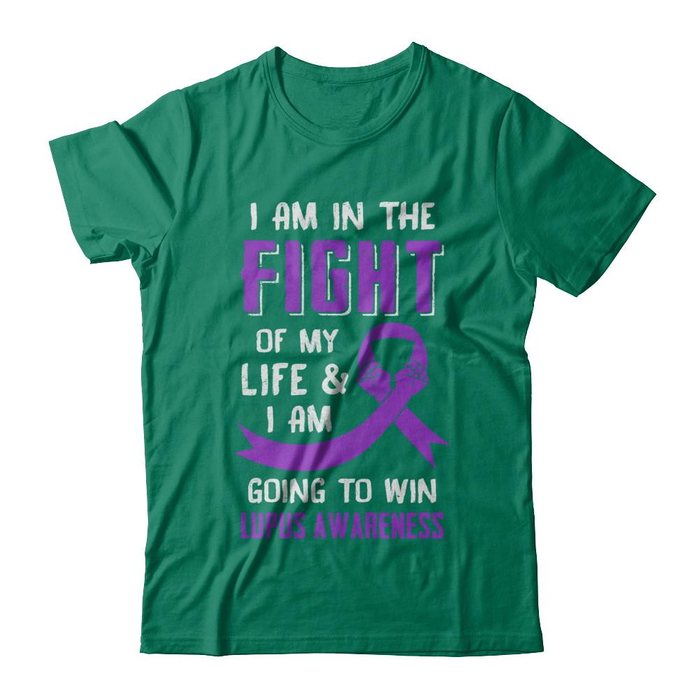 I'm In The Fight Of My Life And Win Lupus Awareness-T-Shirt & Hoodie-Classic T-Shirt-Kelly Green