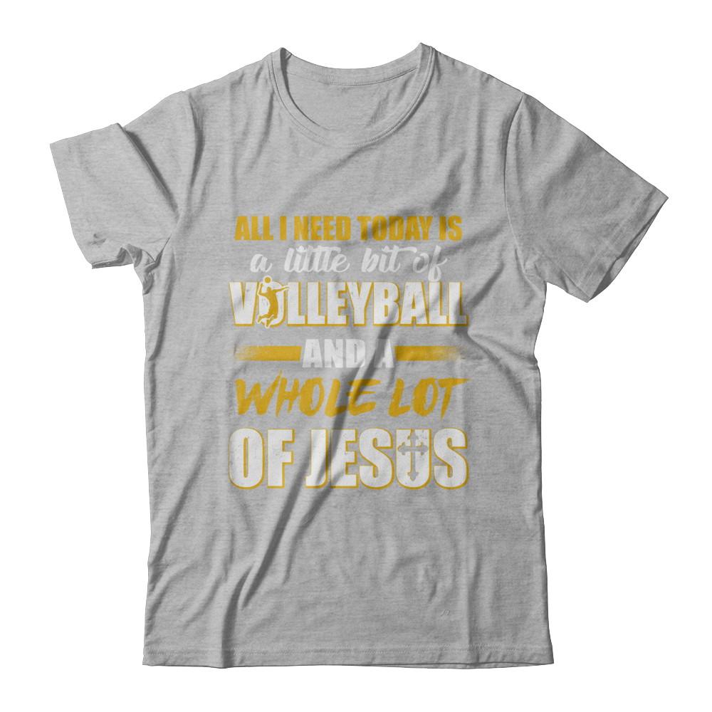 All I Need Today Is A Little Bit Of Volleyball And A Whole Lot Of Jesus-T-Shirt & Hoodie-Premium T-Shirt-Heather Gray