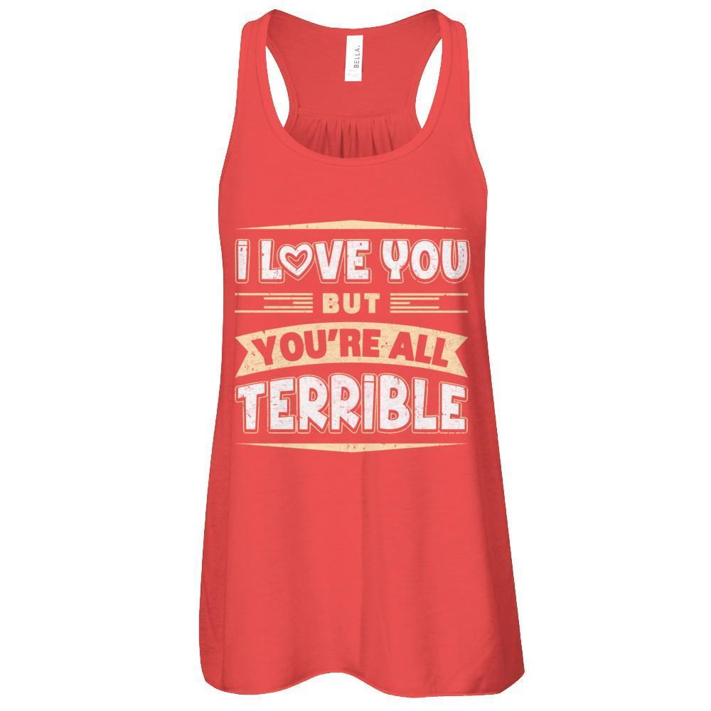 I Love You But You're All Terrible-T-Shirt & Tank Top-Women's Flowy Racerback Tank-Red