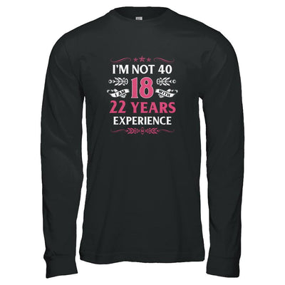 I'm Not 40 I Am 18 Years Old 1981 40th Birthday Gift-T-Shirt & Tank Top-