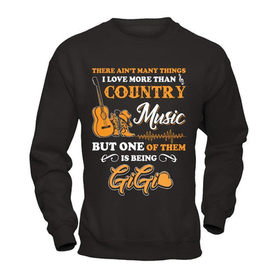 I Love More Than Country Music But One Of Them Is Being GiGi-T-Shirt & Hoodie-Crewneck Sweatshirt-Black