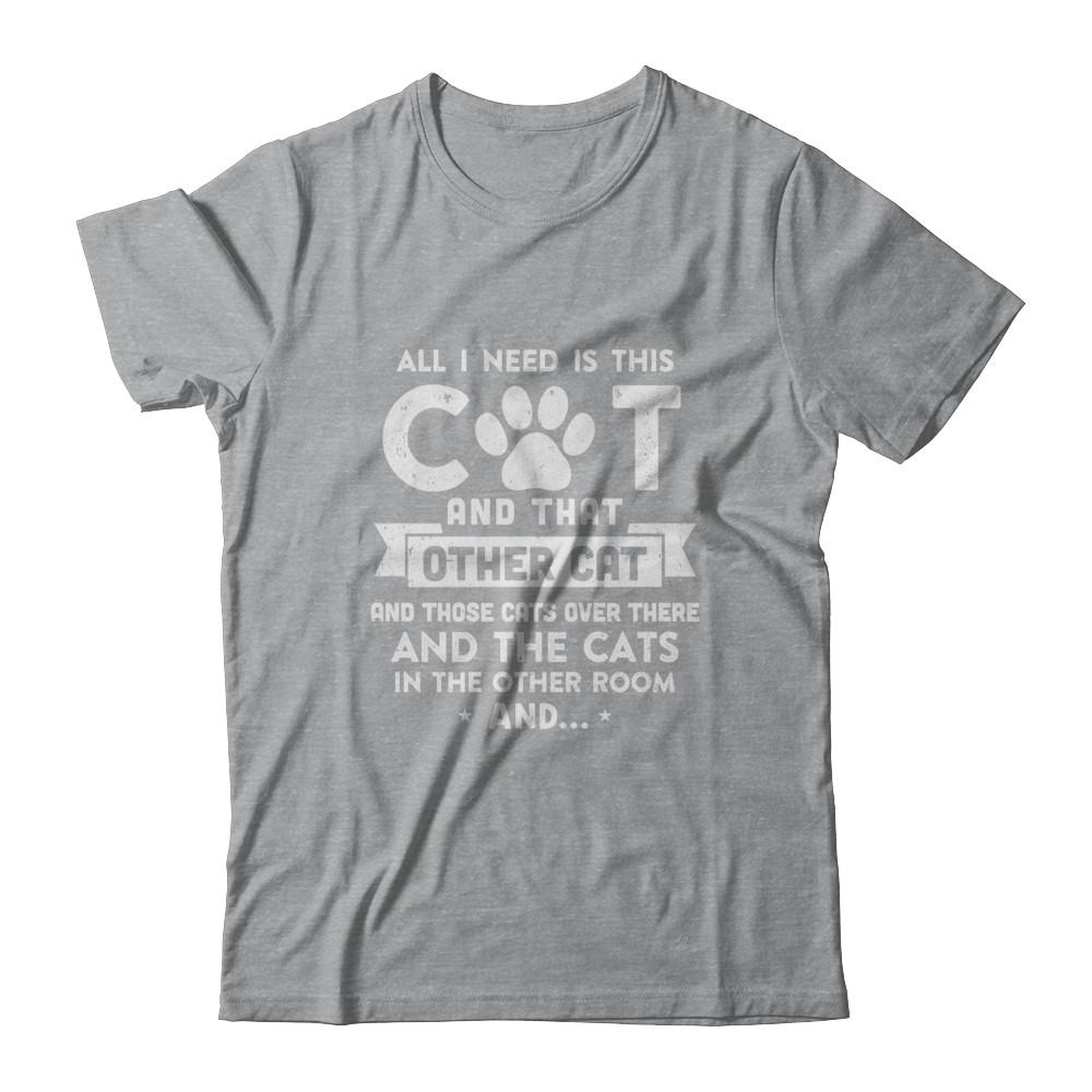 All I Need Is This Cat And That Other Cat-T-Shirt & Hoodie-Classic T-Shirt-Sport Grey