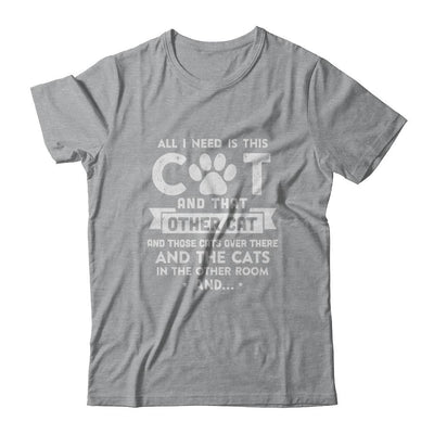 All I Need Is This Cat And That Other Cat-T-Shirt & Hoodie-Classic T-Shirt-Sport Grey