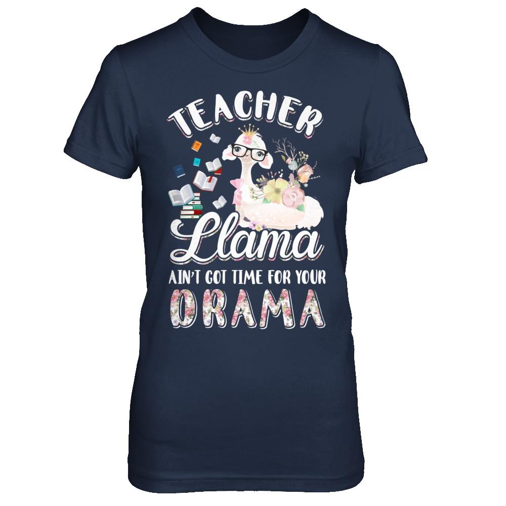 Teacher Llama Ain't Got Time For Your Drama-T-Shirt & Hoodie-Women's T-Shirt-Navy
