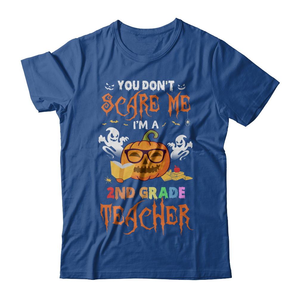 You Dont Scare Me Im A 2nd Grade Teacher Halloween-T-Shirt & Hoodie-Classic T-Shirt-Royal