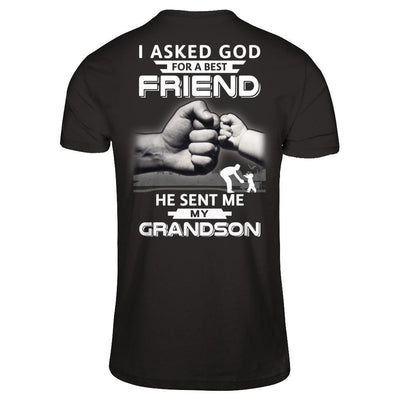 I Asked God For A Best Friend He Sent Me My Grandson-T-Shirt & Hoodie-