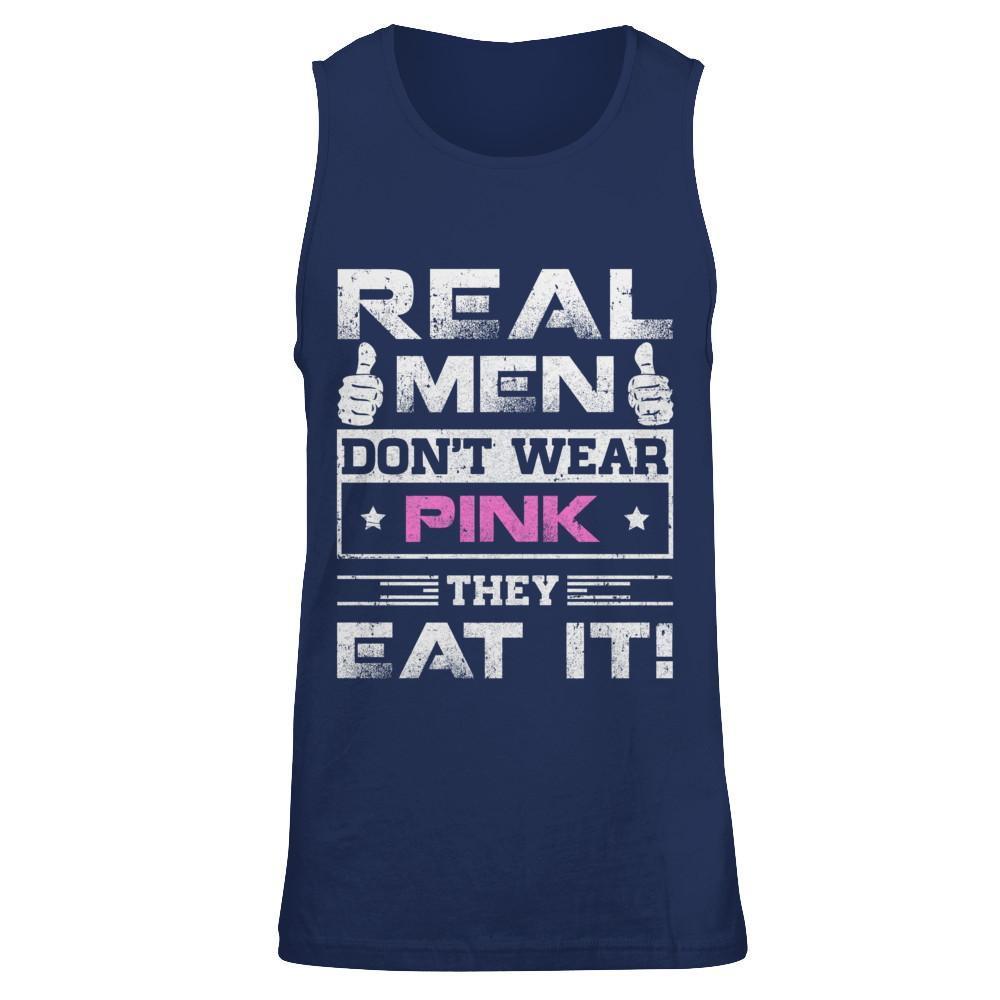 Real Men Don't Wear Pink They Eat It-T-Shirt & Hoodie-Unisex Tank-Navy