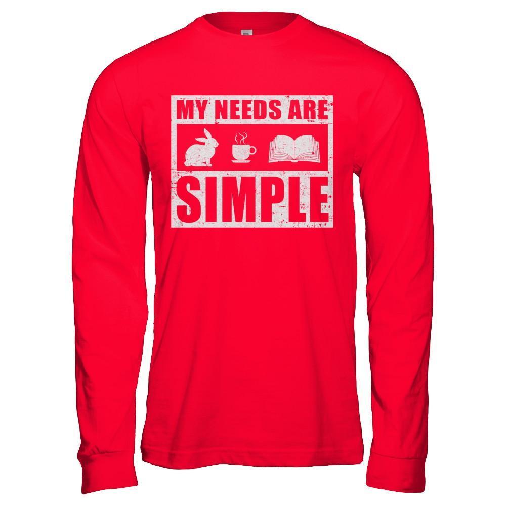 My Needs Are Simple Coffee Rabbit Books-T-Shirt & Hoodie-Long Sleeve T-Shirt-Red