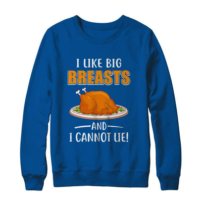 I Like Big Breasts And I Cannot Lie! Thanksgiving-T-Shirt & Sweatshirt-Crewneck Sweatshirt-Deep Royal