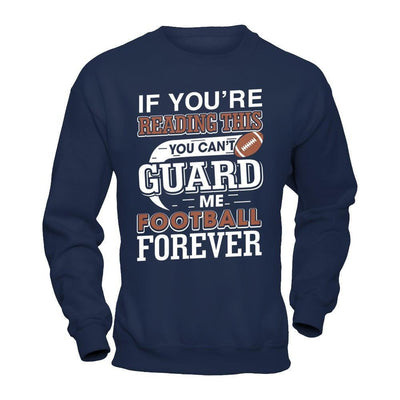 If You're Reading This You Can't Guard-T-Shirt & Hoodie-Crewneck Sweatshirt-Navy