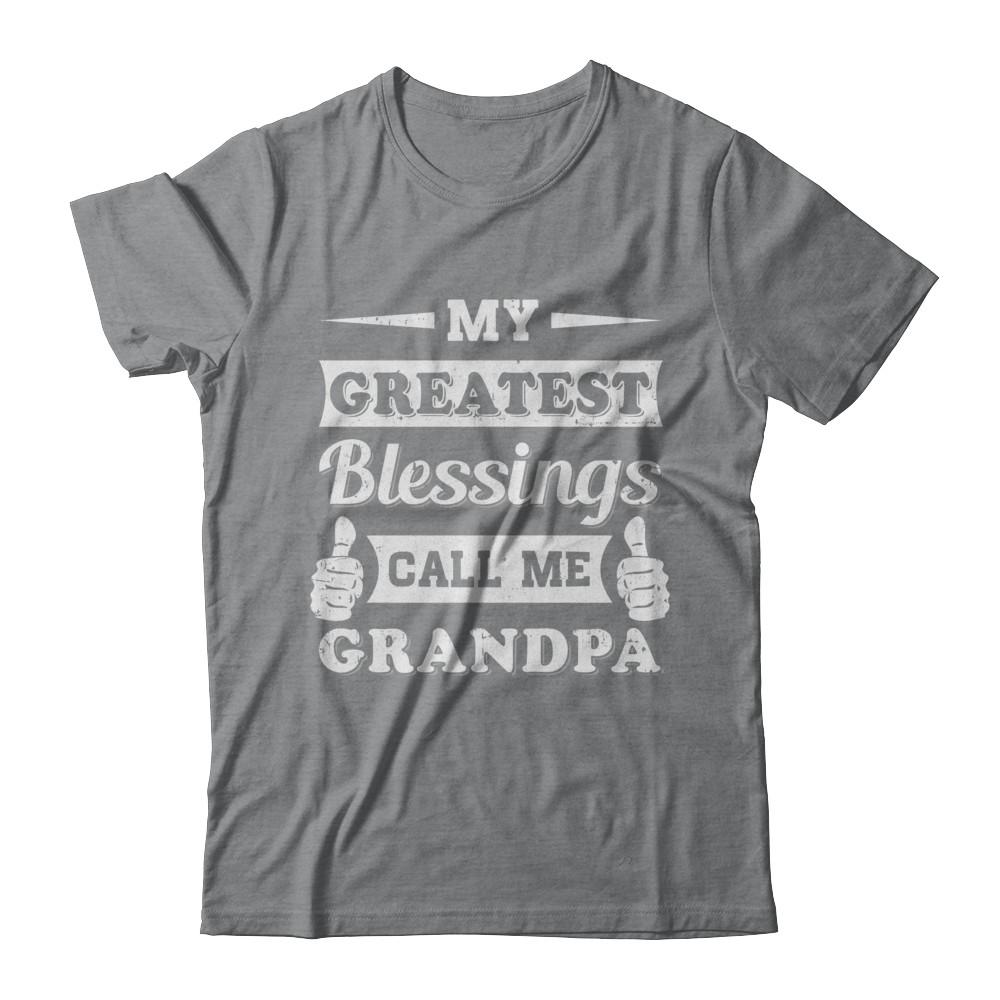 My Greatest Blessings Call Me Grandpa-T-Shirt & Hoodie-Classic T-Shirt-Sport Grey