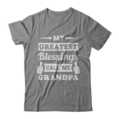 My Greatest Blessings Call Me Grandpa-T-Shirt & Hoodie-Classic T-Shirt-Sport Grey