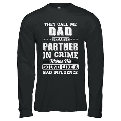 They Call Me Dad Partner In Crime Fathers Day-T-Shirt & Hoodie-Long Sleeve T-Shirt-Black