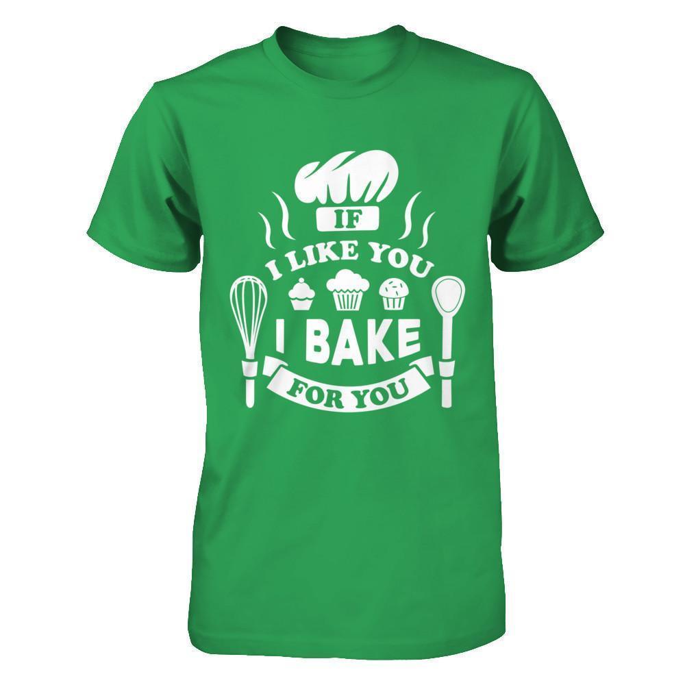 If I Like You I Bake For You-T-Shirt & Hoodie-Premium T-Shirt-Kelly Green