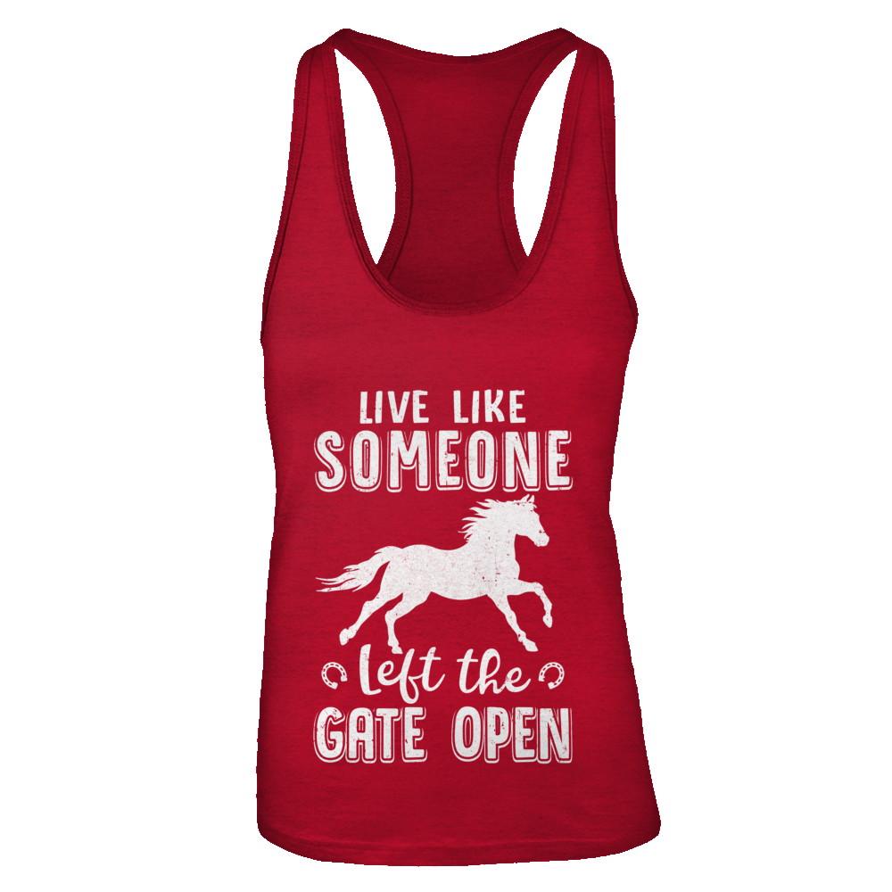 Live Like Someone Left The Gate Open Horse Gifts-T-Shirt & Tank Top-Women's Ideal Racerback Tank-Red