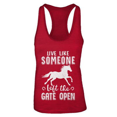 Live Like Someone Left The Gate Open Horse Gifts-T-Shirt & Tank Top-Women's Ideal Racerback Tank-Red