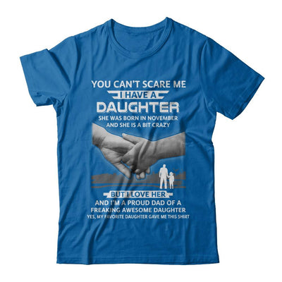 I Have A Daughter She Was Born In November Dad Gift-T-Shirt & Hoodie-Classic T-Shirt-Royal