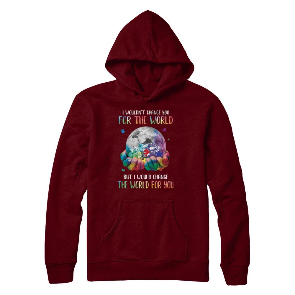 I Would Change The World For You Autism Awareness-T-Shirt & Hoodie-Pullover Hoodie-Maroon