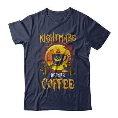Nightmare Before Coffee Funny Halloween Gift-T-Shirt & Hoodie-Classic T-Shirt-Navy