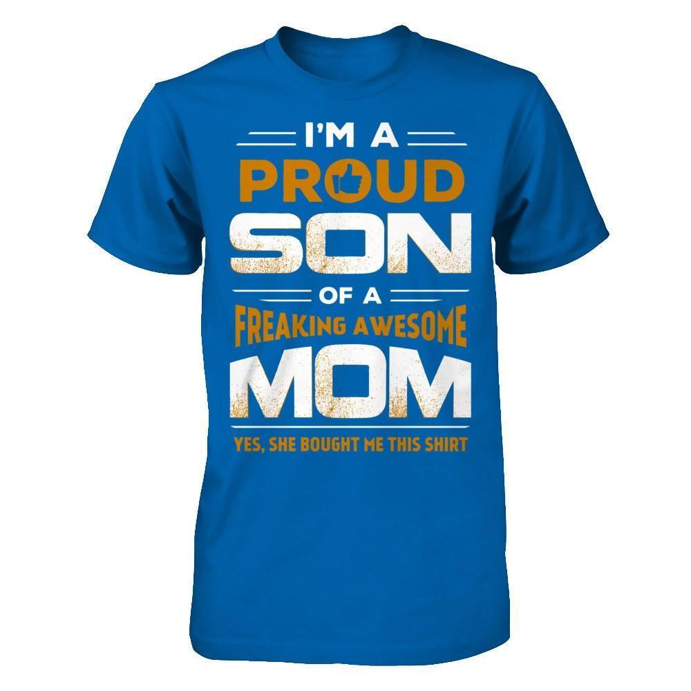 I'm A Proud Son Of A Freaking Awesome Mom-T-Shirt & Hoodie-Classic T-Shirt-Royal