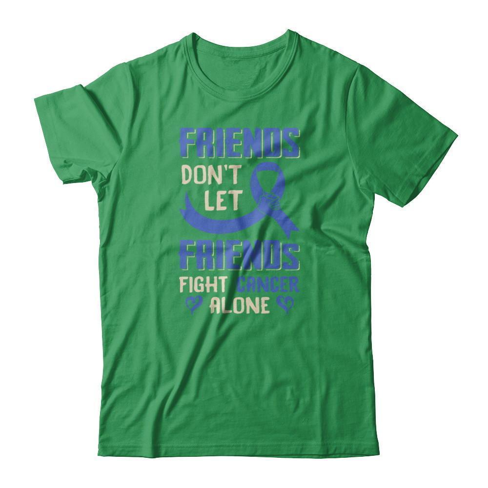 Friends Don't Let Friends Fight Cancer Alone Blue Awareness-T-Shirt & Tank Top-Premium T-Shirt-Kelly Green
