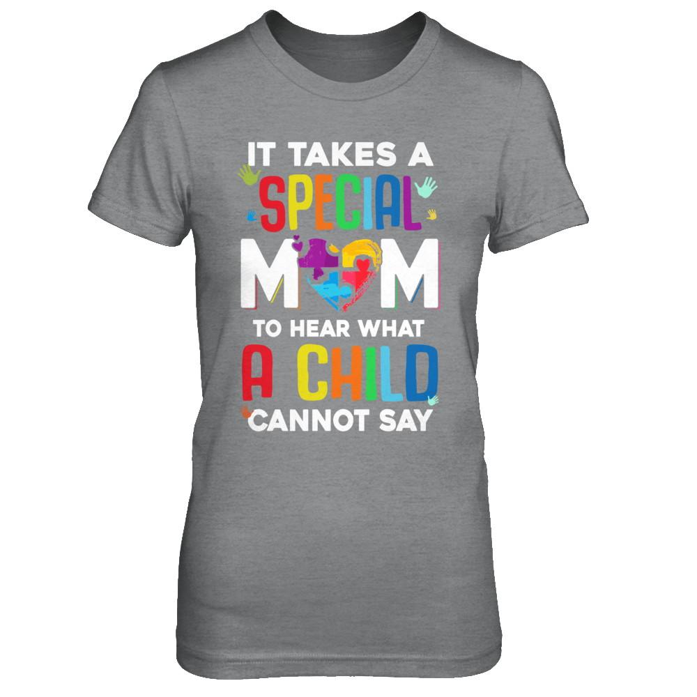 It Takes A Special Mom To Hear What A Child Autism Mom-T-Shirt & Hoodie-Women's T-Shirt-Sport Grey