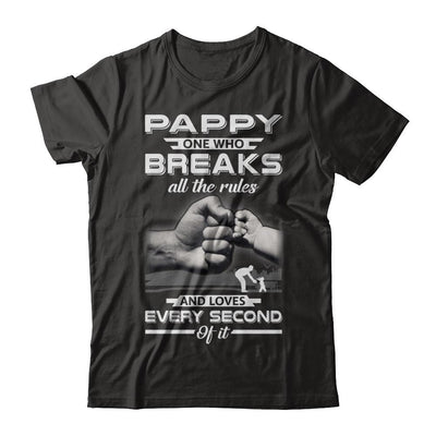 Pappy One Who Breaks All The Rules And Loves Every Second Of It-T-Shirt & Hoodie-Premium T-Shirt-Black