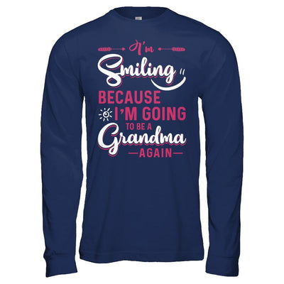 I'm Smiling Because I'm Going To Be A Grandma Again-T-Shirt & Hoodie-Long Sleeve T-Shirt-Navy