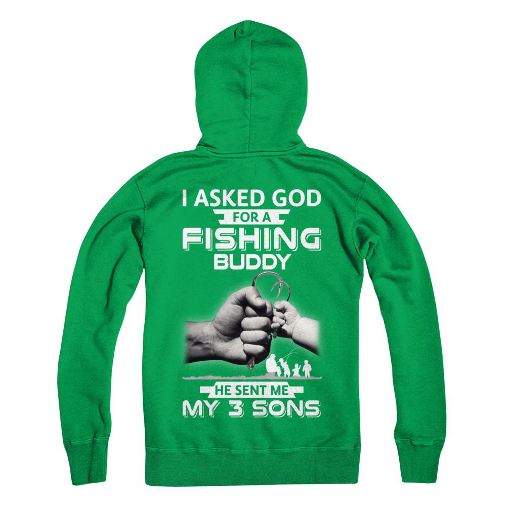 I Asked God For A Fishing Buddy He Sent Me My Three Sons-T-Shirt & Hoodie-Pullover Hoodie-Irish Green