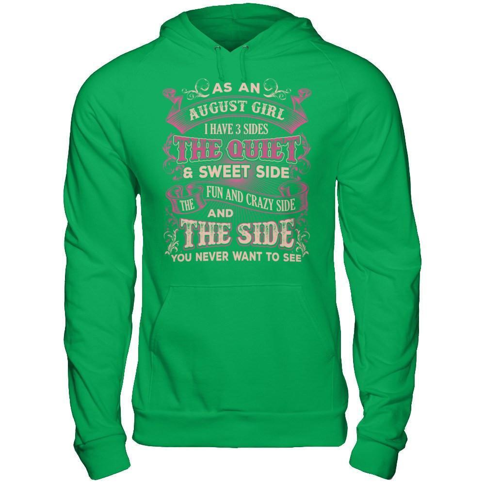 As An August Girl I Have 3 Sides Birthday Gift-T-Shirt & Hoodie-Pullover Hoodie-Irish Green