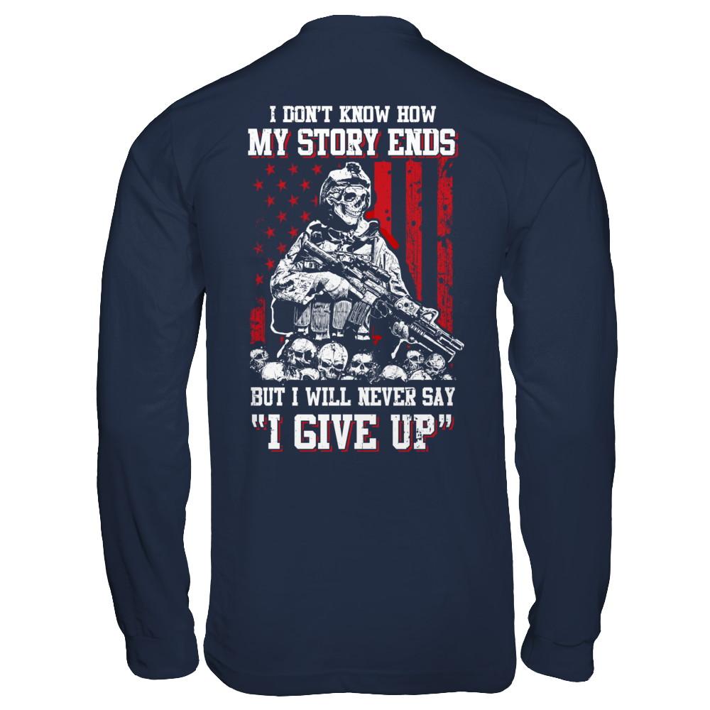 How My Story Ends But It Will Never Say I Gave Up Veteran-T-Shirt & Hoodie-Long Sleeve T-Shirt-Navy