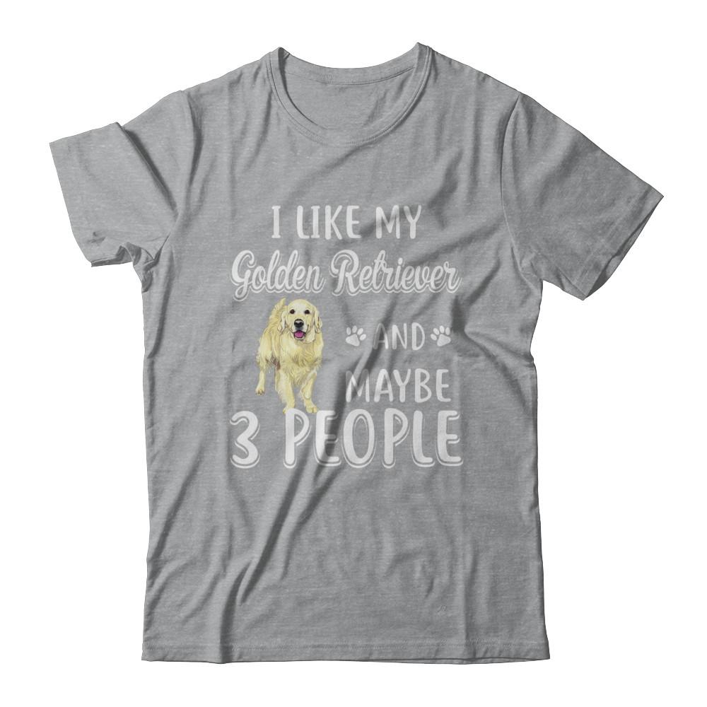 I Like My Golden Retriever And Maybe 3 People-T-Shirt & Hoodie-Classic T-Shirt-Sport Grey