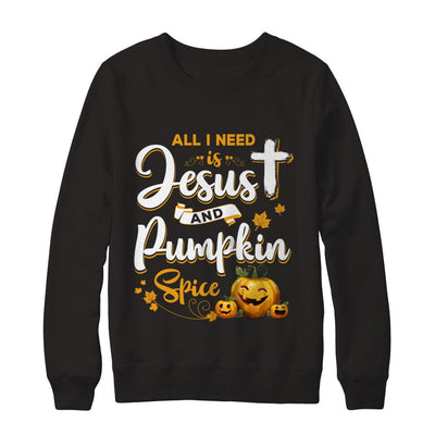 All I Need Is Jesus And Pumpkin Spice Halloween-T-Shirt & Sweatshirt-Crewneck Sweatshirt-Black