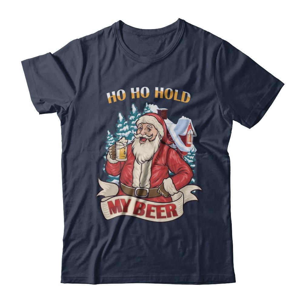Ho Ho Hold My Beer Santa Claus Drinking Xmas Christmas-T-Shirt & Sweatshirt-Classic T-Shirt-Navy