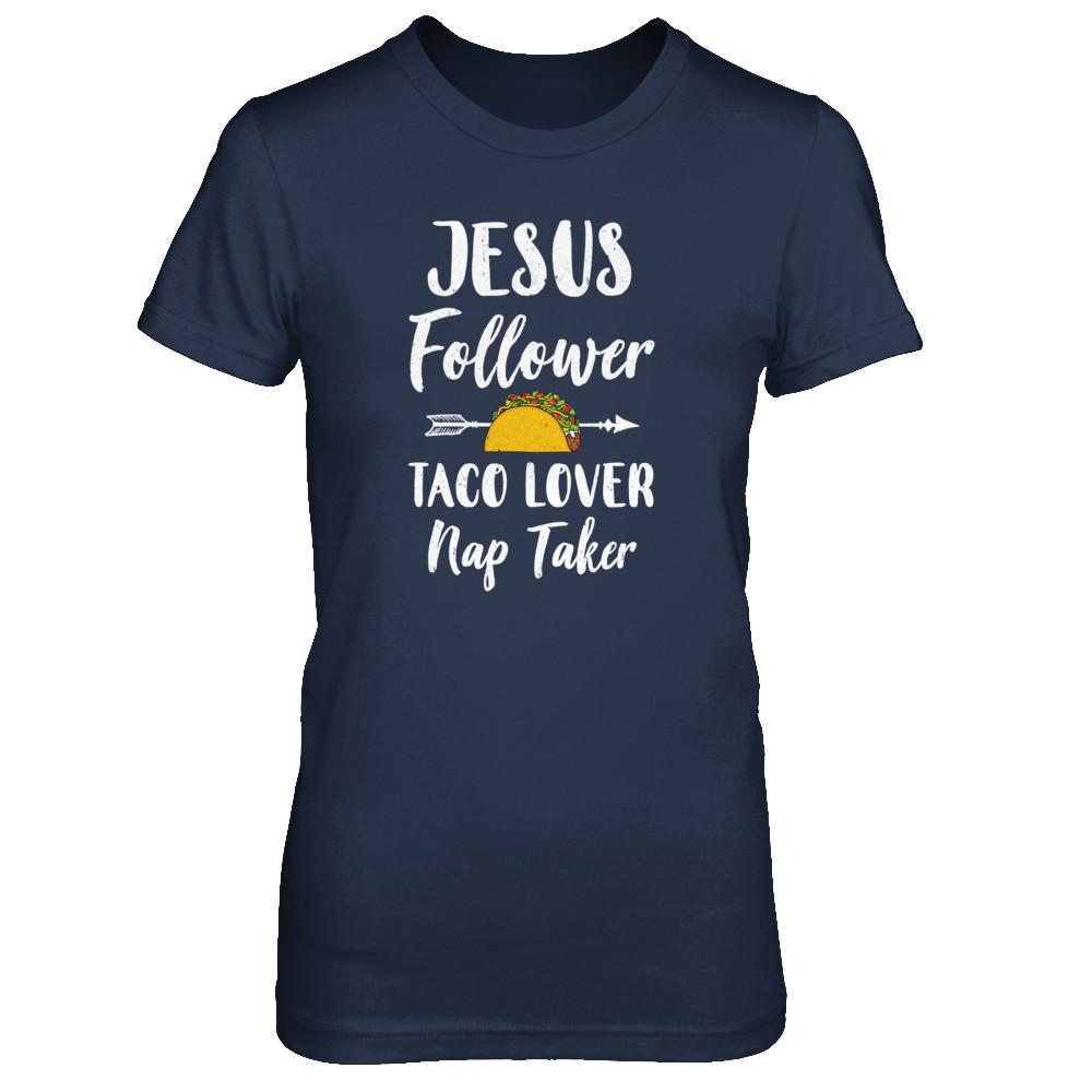 Jesus Follower Taco Lover Nap Taker Christian-T-Shirt & Tank Top-Women's T-Shirt-Navy