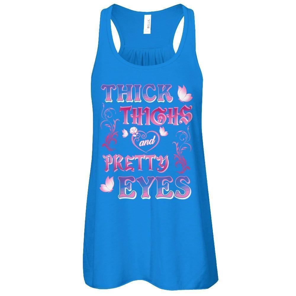 Thick Thighs Pretty Eyes-T-Shirt & Tank Top-Women's Flowy Racerback Tank-True Royal