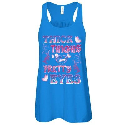 Thick Thighs Pretty Eyes-T-Shirt & Tank Top-Women's Flowy Racerback Tank-True Royal