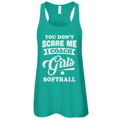 You Don't Scare Me I Coach Girls Softball-T-Shirt & Tank Top-Women's Flowy Racerback Tank-Kelly