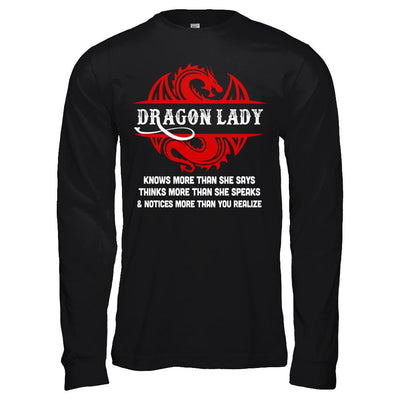 Dragon Lady Knows More Than She Says Thinks Speaks Notices-T-Shirt & Hoodie-Long Sleeve T-Shirt-Black